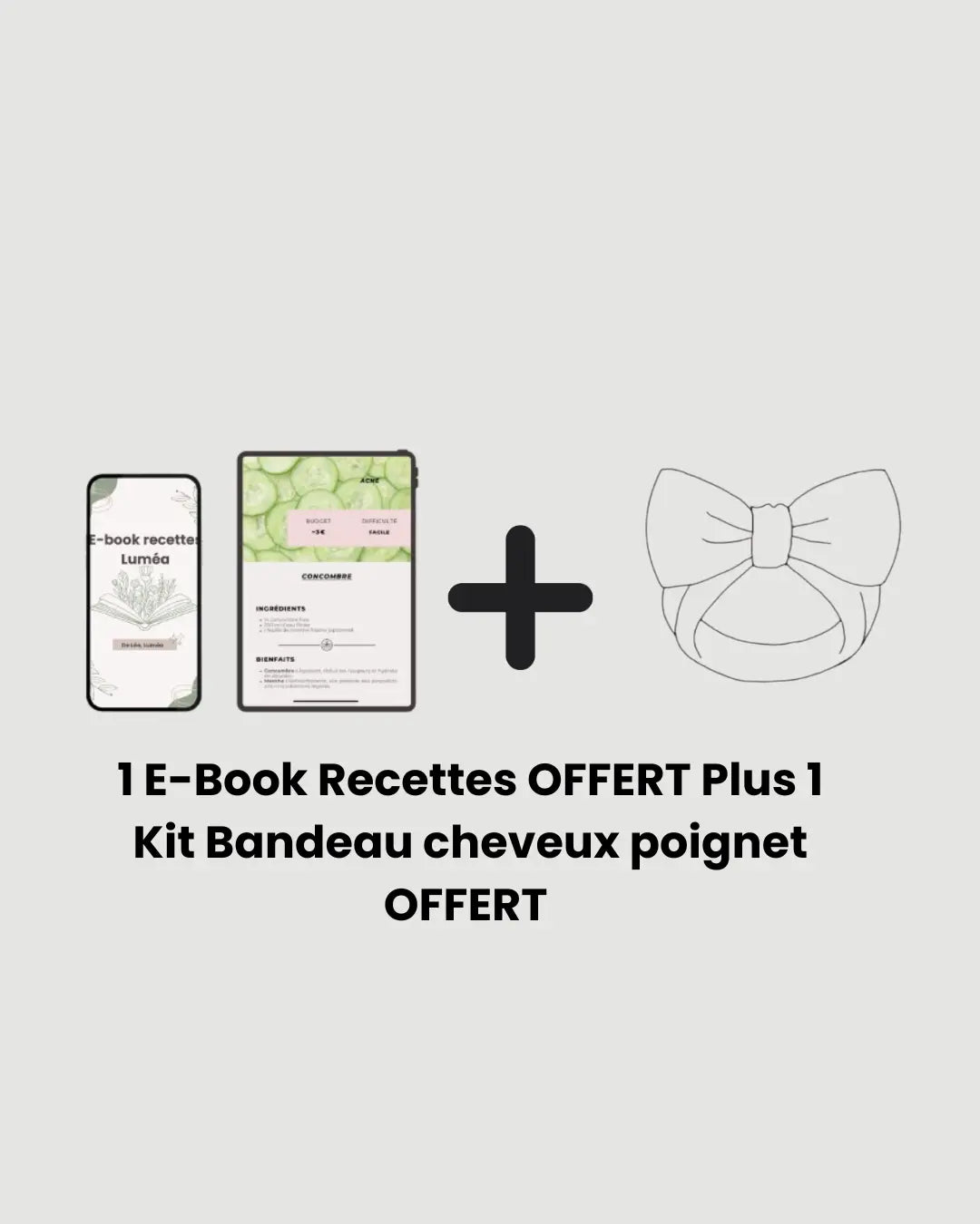 Duo Cadeaux : E-book Recettes + Kit Bandeau Offert Luméa™